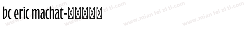bc eric machat字体转换